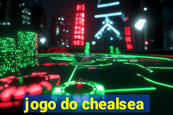 jogo do chealsea