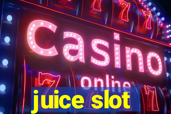 juice slot