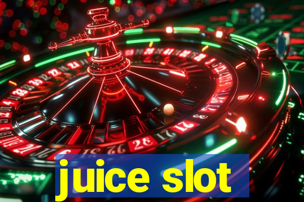 juice slot