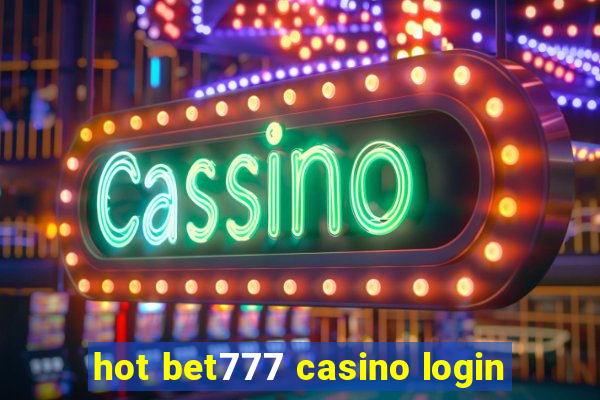 hot bet777 casino login