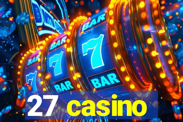 27 casino