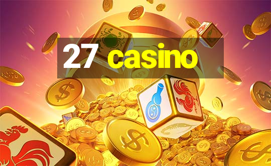 27 casino