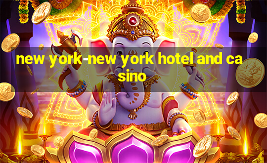 new york-new york hotel and casino