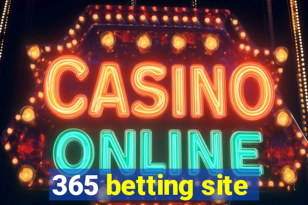 365 betting site