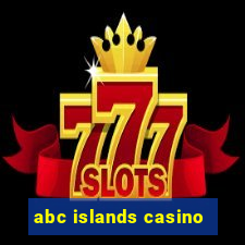 abc islands casino