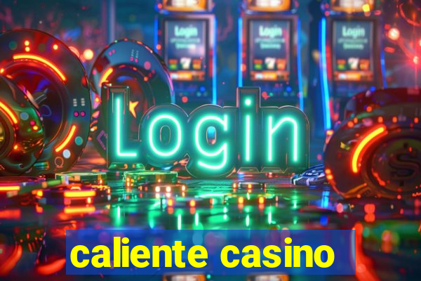 caliente casino