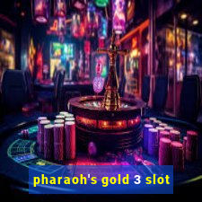 pharaoh's gold 3 slot