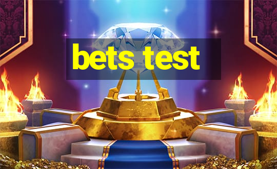 bets test