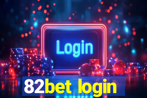 82bet login