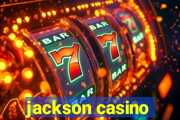 jackson casino