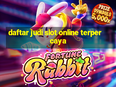 daftar judi slot online terpercaya