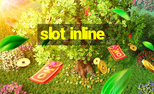 slot inline