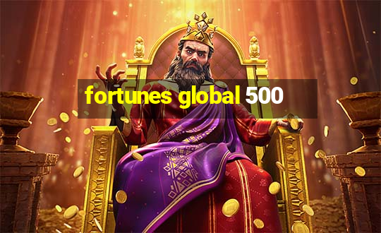 fortunes global 500