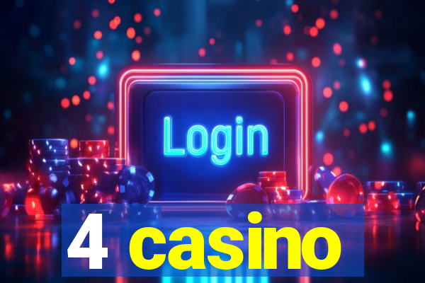 4 casino