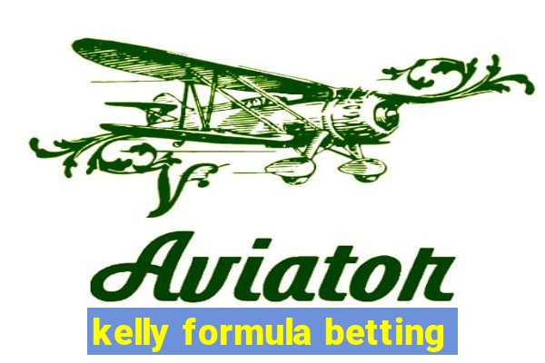 kelly formula betting