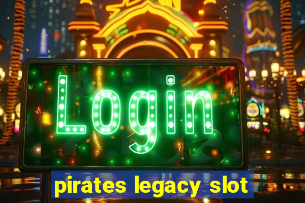 pirates legacy slot