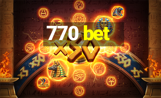 770 bet