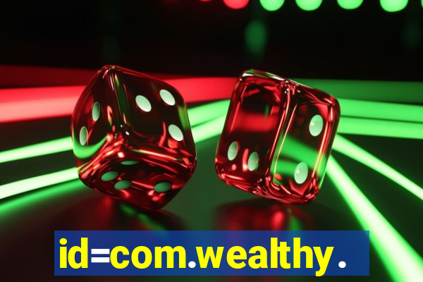 id=com.wealthy.slots.games.app