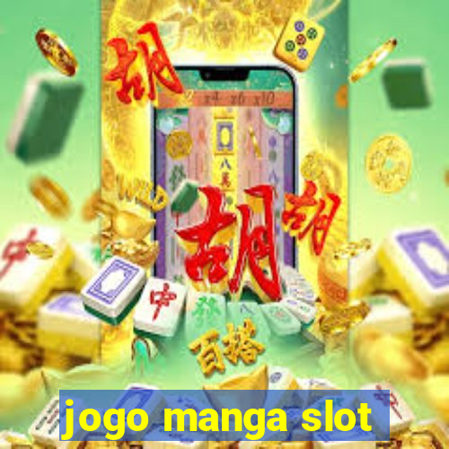 jogo manga slot