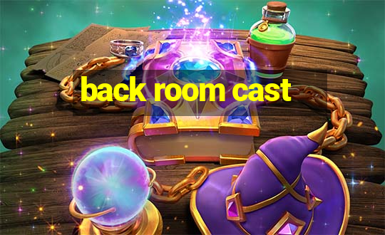 back room cast