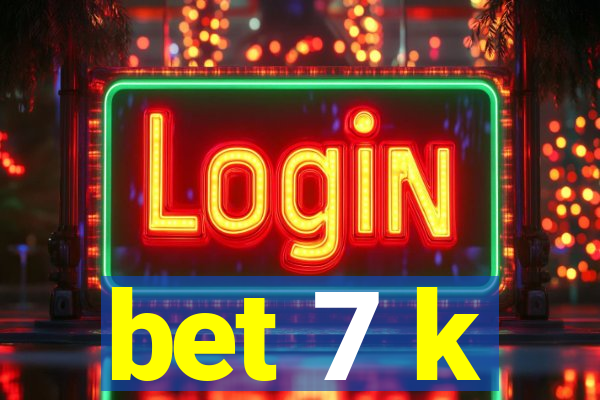 bet 7 k