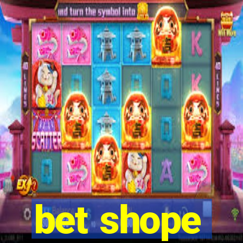 bet shope