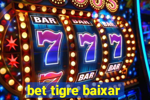 bet tigre baixar