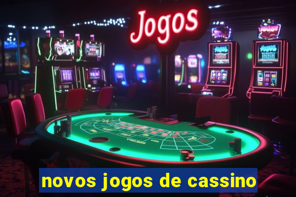 novos jogos de cassino