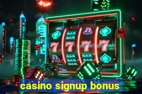 casino signup bonus