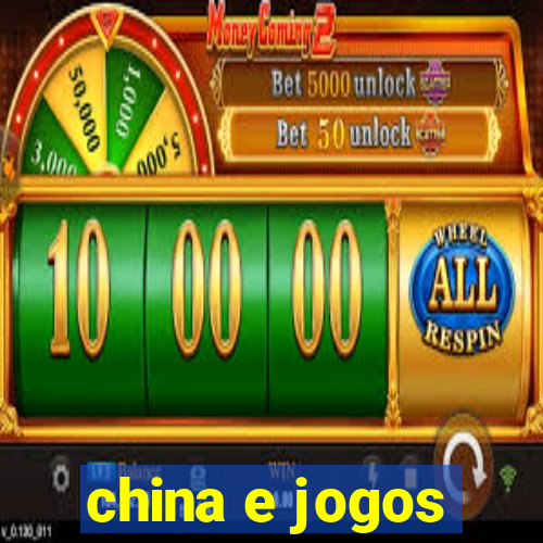 china e jogos