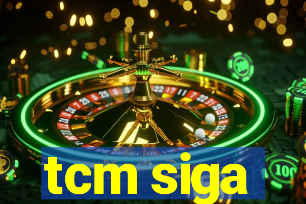 tcm siga