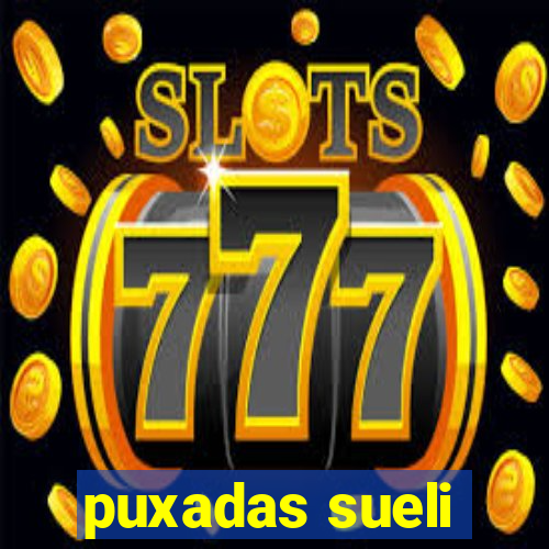 puxadas sueli