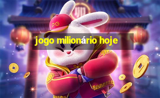 jogo milionário hoje