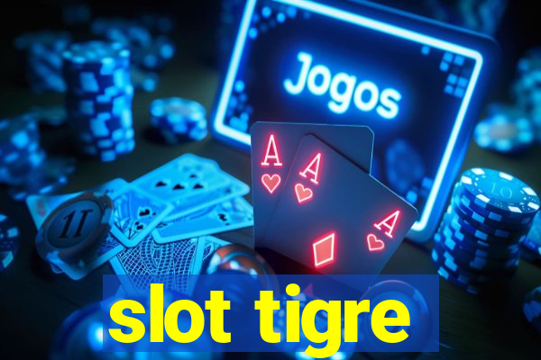 slot tigre