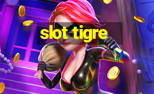 slot tigre