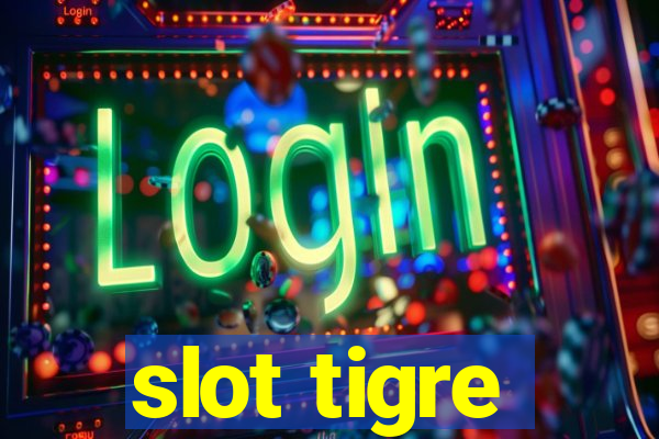 slot tigre