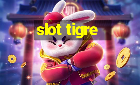 slot tigre