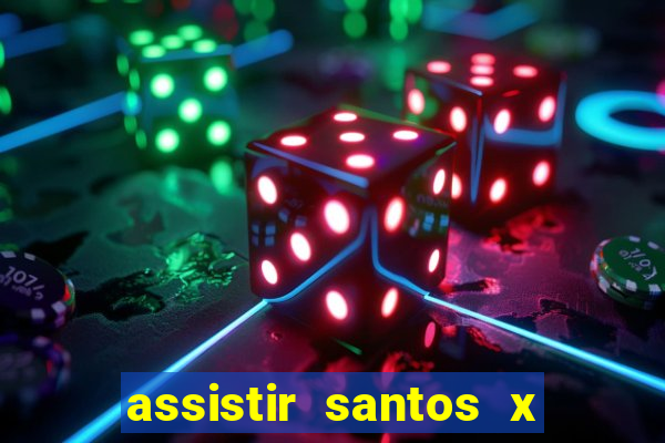 assistir santos x crb ao vivo futemax