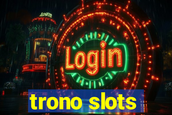 trono slots