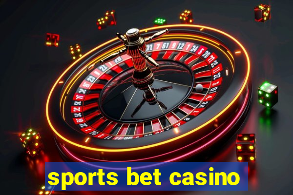 sports bet casino