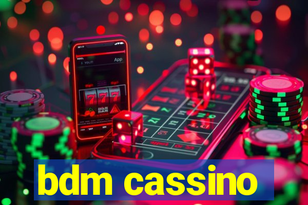 bdm cassino