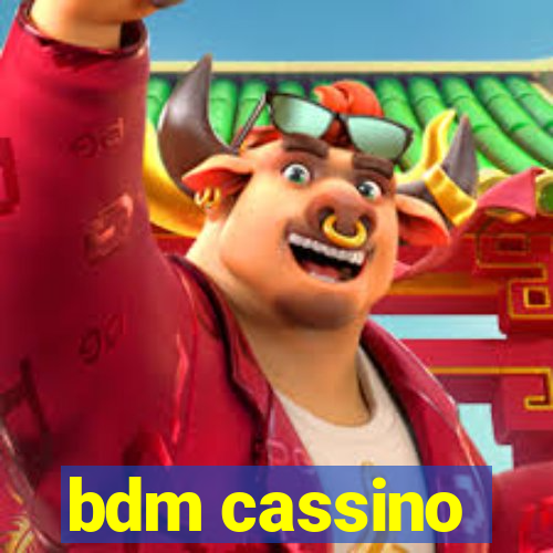 bdm cassino