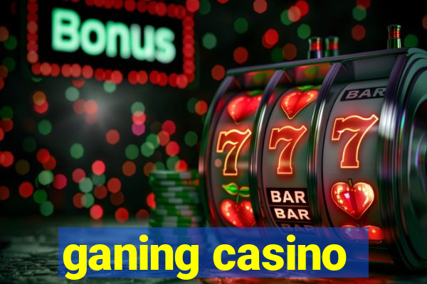 ganing casino