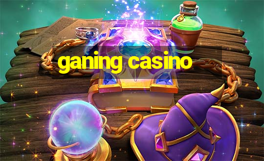 ganing casino