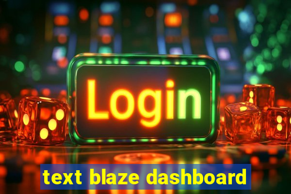 text blaze dashboard