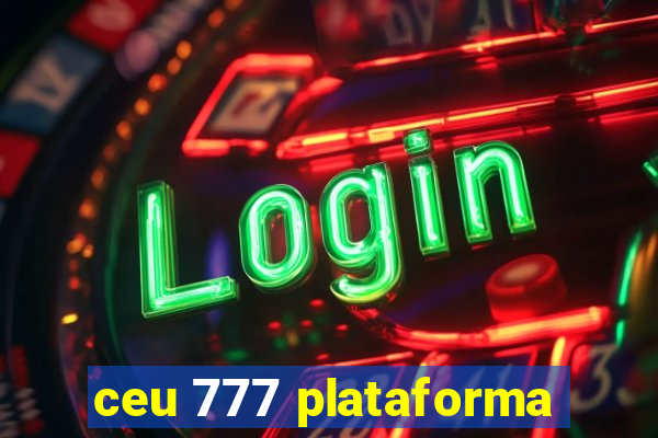 ceu 777 plataforma