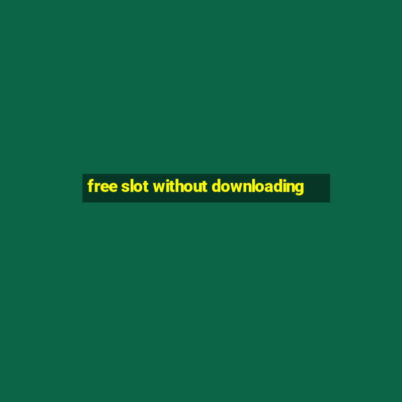 free slot without downloading