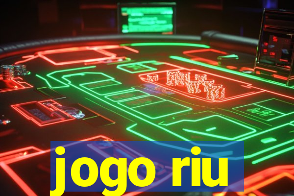 jogo riu