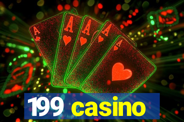 199 casino