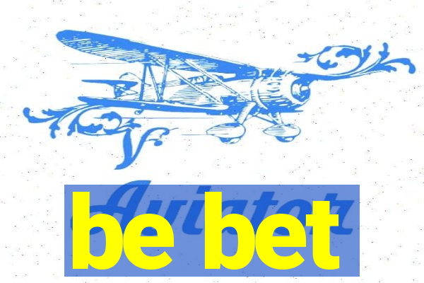 be bet